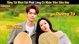 Review Phim: Tổng Tài Lạnh Lùng Nghìn Tỷ Phải Lòng Cô Nhân Viên Siêu Báo | Full |