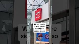 When you’re sick of miniso having no sanrio stock 