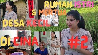 #2, Di Desa Kecil di CHINA, Rumah ISTRI dan MERTUA | Liburan MUSIM GUGUR