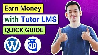 Earn Money from Online Courses in Tutor LMS (Quick Guide) | Sell Course with Tutor LMS in WordPress