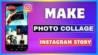 How To Make A Collage On Instagram Story | Create Photo Collage In Insta Stories