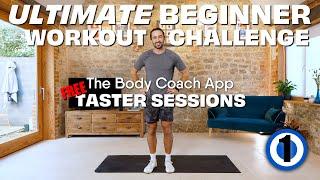 Workout 1 | 15 Minute ULTIMATE BEGINNER Home Workout | The Body Coach App Taster Sessions