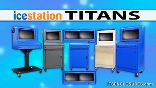 Computer/PC Enclosures - The IceStation TITAN Family of Products (6 Models), ITSENCLOSURES