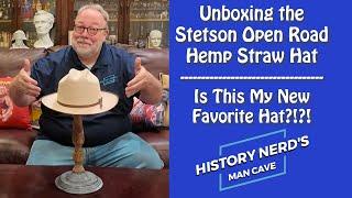 Unboxing the Stetson Open Road Hemp Straw Hat - A Review and Comparison