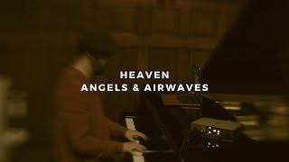 heaven: angels and airwaves (piano rendition)