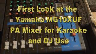 FIRST LOOK: Yamaha MG10XUF Mixer for DJ & Karaoke