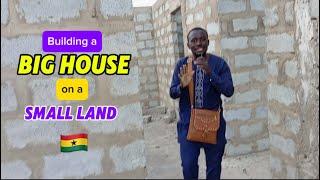 How people build big houses on small plot of land in Ghana