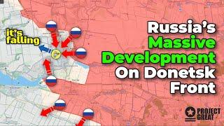 Russia Launched Massive Attack & Made Significant Advances On Donetsk Front. Front Update.