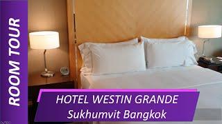 Room Tour | Hotel Westin Grande Sukhumvit Bangkok Thailand [English Subtitles]