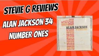 Stevie G Reviews Alan Jackson 34 Number Ones #34numberones #alanjackson #countrymusic