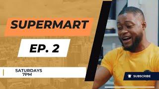 Supermart | Episode 2 |  @BlackdrumTV1