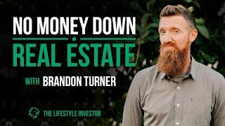 Brandon Turner on No Money Down Real Estate | How to Get Started in Real Estate with NO Money