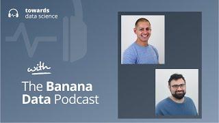 Towards Data Science & The Banana Data Podcast - Pointing AI in the right direction