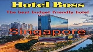 Hotel Boss Singapore ||The best budget friendly hotel in Singapore ||Room tour location full review