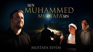 Mustafa Sevim - Sen Muhammed Mustafa'sın