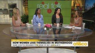 Real Talk: Don't lose yourself in motherhood!