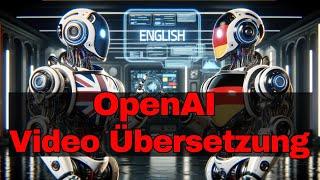 OpenAI Video Übersetzung mit Whisper API und TTS (Reupload)