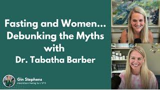 Fasting and Women...Debunking the Myths with Dr. Tabatha Barber