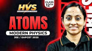 Modern Physics Class 12 Physics in Telugu | Atoms | JEE EAPCET Physics | JEE EAPCET 2025