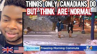 Brit Reacts To THINGS ONLY CANADIANS DO AND THINK IS NORMAL!