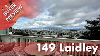 Buyer Preview:  149 Laidley, San Francisco, Glen Park View Home  - 4K