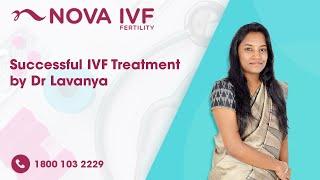 Successful IVF Treatment by Dr Lavanya | Fertility Specialist | Nova IVF- Bengaluru