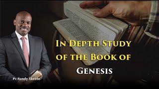 'In-Depth Study of the Book of Genesis / Part 1 by Pr  Randy Skeete ( EP. 8 of 9)