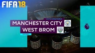 FIFA 18 - Manchester City vs. West Bromwich Albion @ Etihad Stadium