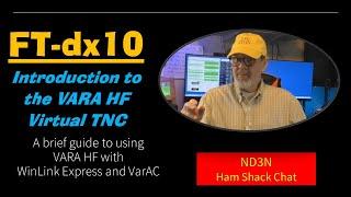 Using your FT-dx10 for Winlink / VARA HF and VarAC Ragchews