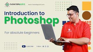 Introduction to Adobe Photoshop | Adobe Photoshop | Tutorials Point