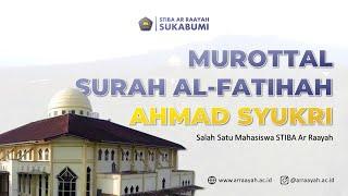 Murottal Al-Fatihah Ahmad Syukri