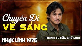 CHUYẾN ĐI VỀ SÁNGTHANH TUYỀN, CHẾ LINH ️ NHẠC VÀNG TRƯỚC 1975  GÂY NGHIỆN MỌI THẾ HỆ