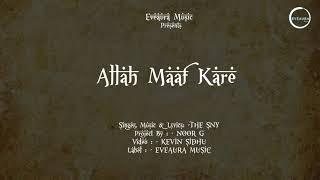 Allah Maaf Kare || The Sny || Eveaura Music || Sufi Song 2020