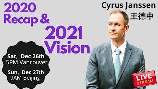 2020 Recap and 2021 Vision - Cyrus Janssen Livestream