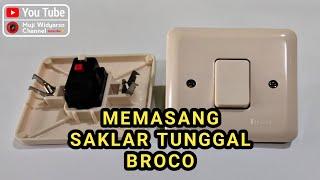 Cara memasang saklar tunggal broco dengan mudah dan cepat