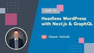 Making a headless WordPress website with Next.js & GraphQL