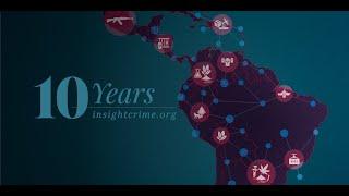 InSight Crime - A Decade of Covering Organized Crime in the Americas