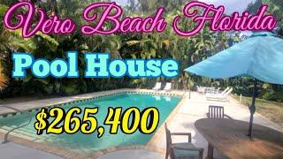 POOL HOUSE For Sale in Vero Beach Florida $265,400 | Your Own Tropical Oasis 