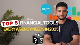 Top 5 Financial Tools Every Agency Needs in 2025