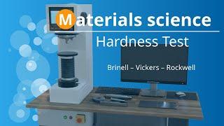 Hardness testing (Brinell, Vickers and Rockwell test method simply explained)