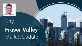 Mortgage Tips by Avanish. | Fraser Valley Market Update