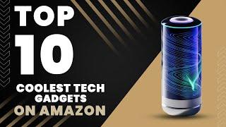 Top 10 Coolest Tech Gadgets on Amazon in 2024! (Must-See List)