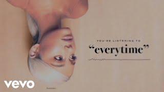 Ariana Grande - everytime (Official Audio)