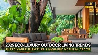 2025 Eco-Luxury Outdoor Living Trends: Sustainable Furniture & High-End Natural Decor Ideas