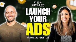 Launch Your Ads with Eric Preston