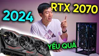 RTX 2070 ở năm 2024 còn làm được gì?