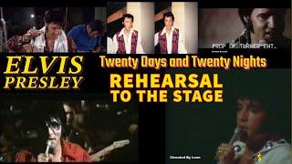 Elvis Presley - Twenty Days and Twenty Nights - Rehearsal to the Stage