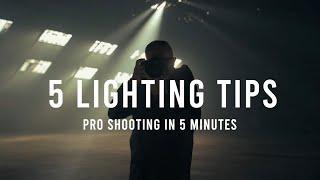 5 Minutes. 5 Tips. LIGHTING Essentials