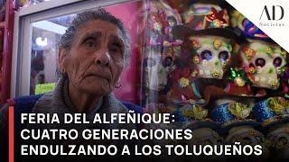 Feria del Alfeñique en Toluca: Una tradición de generación en generación