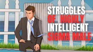 Daily Struggles of Highly Intelligent Sigma Males (lone wolf)